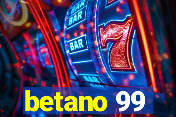 betano 99